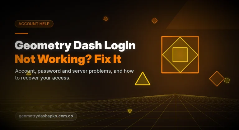 Geometry Dash login not working account and password fixes
